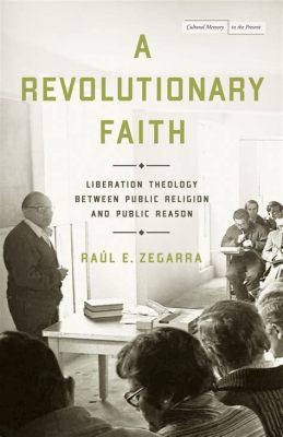  Liberation Theology: A Revolutionary Exploration of Faith and Social Justice