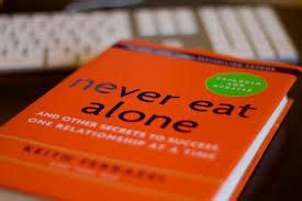   Never Eat Alone: A Feast for Your Productivity and Networking Skills